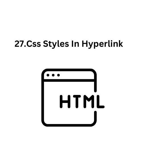 27.CSS Styles in Hyperlink